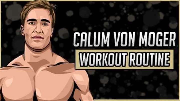 How much does Calum von Moger make?