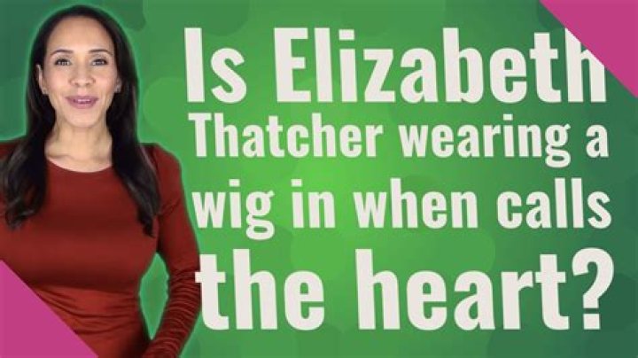 Is Elizabeth Thatcher wearing a wig in when calls the heart?