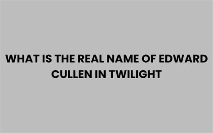 ¿Cuál es el verdadero nombre de Edward Cullen? – Celebrity.fm